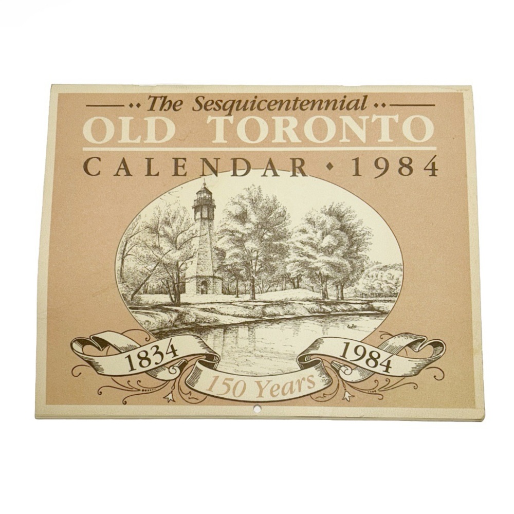 Vintage 1984 The Sesquicentennial Old Toronto Canada Calendar 150 Years Landmark